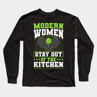 Pickleball Tournament Modern Women Stay Out Of The Kitchen Long Sleeve T-Shirt